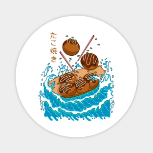 Takoyaki in the Wave Magnet